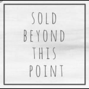 Everything is sold beyond this point